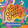 undefined Sleep Magic: Guided Sleep Hypnosis & Meditation