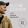 undefined Slow Goods with Logan Rackliff