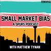 undefined Small Market Bias: A San Antonio Spurs Podcast