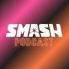 undefined Smash Podcast