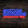 undefined Somos Rayados TV Podcast