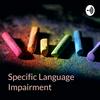 undefined Specific Language Impairment - Learning Differences