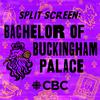 undefined Split Screen: Bachelor of Buckingham Palace
