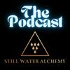 undefined Still Water Alchemy: The Podcast