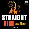 undefined Straight Fire with Jason McIntyre