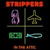 undefined Strippers in the Attic