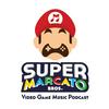 undefined Super Marcato Bros. Video Game Music Podcast