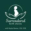 undefined Surrendered Birth Stories: Your Christian Birth Story Podcast