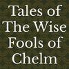 undefined Tales of The Wise Fools of Chelm