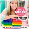 undefined Teach, Task Box, Inspire: The Podcast (A Show for Special Educators)