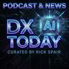 undefined DX Today | No-Hype Podcast & News About AI & DX
