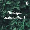 undefined Teología Sistemática I