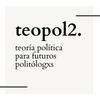 undefined TeoPol2 - Teoría Política para futuros politólogxs