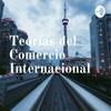 undefined Teorías del Comercio Internacional