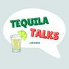 undefined Tequila Talks