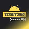 undefined Territorio Android PODCAST