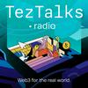 undefined TezTalks Radio - Tezos Ecosystem Podcast