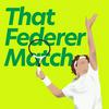 undefined That Federer Match