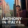 undefined The Anthony in Italy Podcast