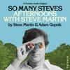 undefined So Many Steves: Afternoons with Steve Martin