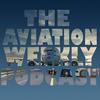undefined The Aviation Weekly Podcast