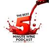 undefined The Best 5 Minute Wine Podcast