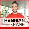 undefined The Brian Keane Podcast