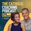 undefined The Catholic Coaching Podcast
