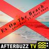 undefined The Ex On The Beach After Show Podcast