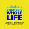 undefined Strategic Whole Life by Infinite Banking Authorized Practitioners