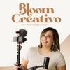 undefined Bloom Creativo Podcast