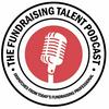 undefined The Fundraising Talent Podcast