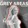undefined The Grey Areas Podcast with Kelsey Donlon