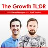 undefined The GrowthTLDR Podcast. Weekly Conversations on Business Growth.