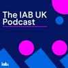 undefined The IAB UK Podcast