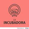 undefined La Incubadora