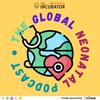 undefined The Incubator Global Neonatal Podcast