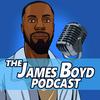 undefined The James Boyd Podcast