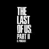 undefined The Last of Us Part II: El Podcast
