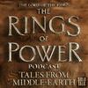 undefined The Lord Of The Rings: The Rings Of Power Podcast - Tales From Middle Earth