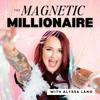 undefined The Magnetic Millionaire | with Alyssa Lang (Magnetic Profits)