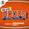 undefined Mostly Hoops with Mark Titus and Co.
