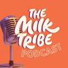 undefined The Milk Tribe