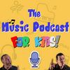 undefined The Music Podcast for Kids!