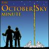 undefined The October Sky Minute Podcast