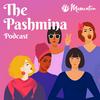 undefined The Pashmina Podcast