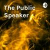 undefined The Public Speaker: Episode 1