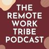 undefined The Remote Work Tribe Podcast