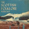 undefined The Scottish Folklore Podcast