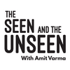 undefined The Seen and the Unseen - hosted by Amit Varma